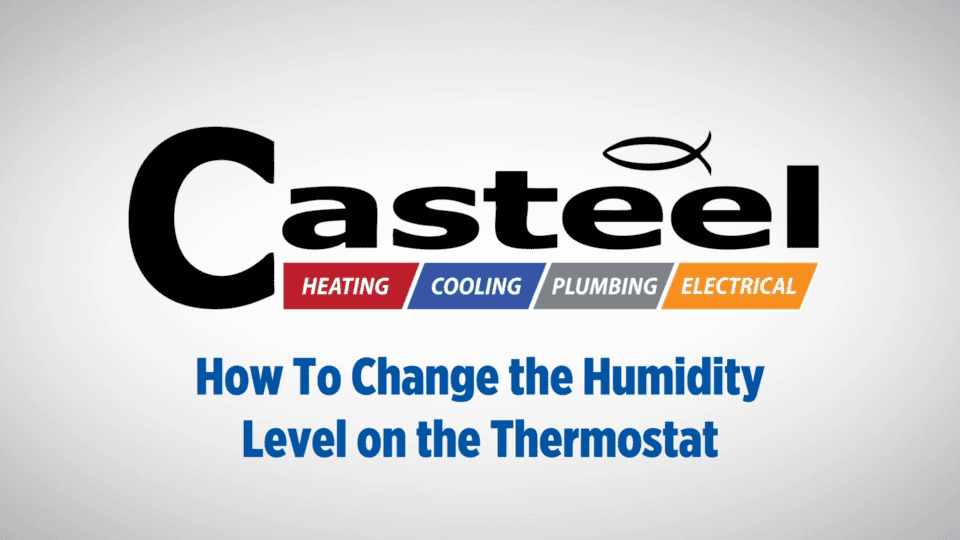 Casteel How to Change the Humidity Level On the Thermostat