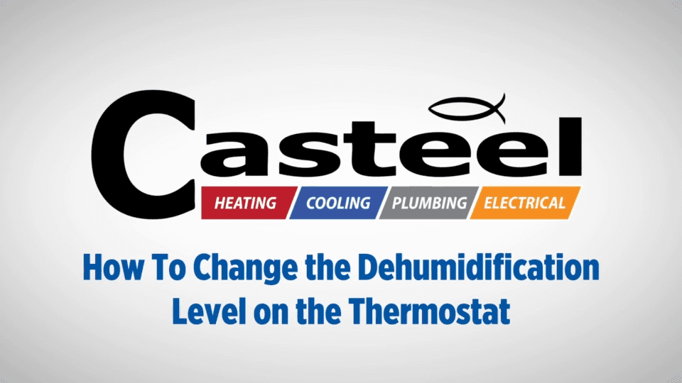 Casteel How to Change the Dehumidification Level On the Thermostat