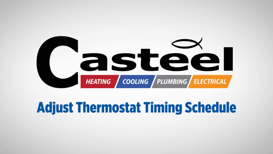Casteel Adjust Thermostat Timing Schedule